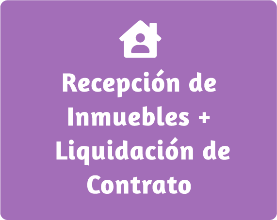 Recepción de inmuebles + liquidación de contrato